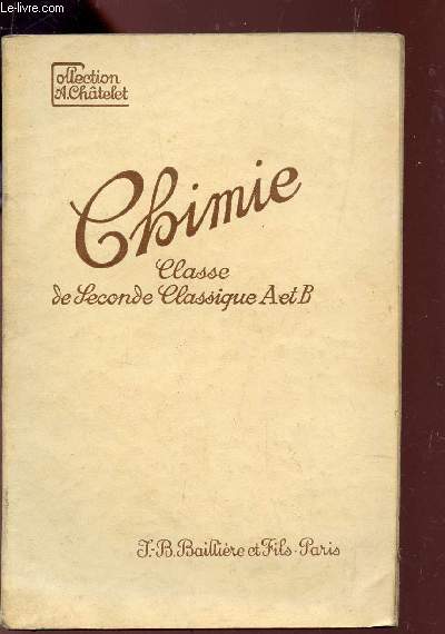 CHIMIE - CLASSE DESECONDE CLASSIQUE (SECTIONS A ET B) - PROGRAMME DU 23 DECEMBRE 1941) - COLLECTION SCIENTIFIQUE.