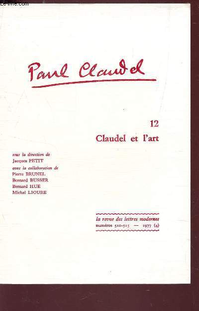 PAUL CLAUDEL - N12 - CLAUDEL ET L'ART.