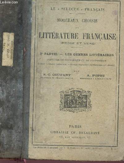 MORCEAUX CHOISIS DE LITTERATURE FRANCAISE (PROSES ET VERS) - 2e PARTIE : LES GENRES LITTERAIRES / DEUXIME EDITION.