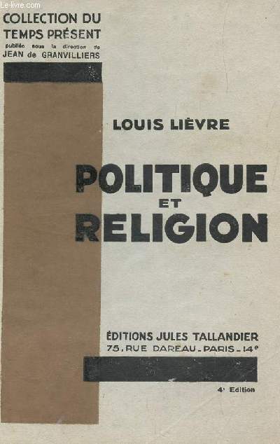 POLITIQUE ET RELIGION / collection du temps present.