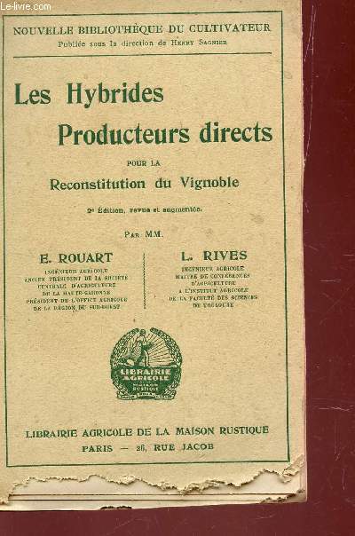 LES HYBRIDES PRODUCTEURS DIRECTS POUR LA RECONSTITUTION DU VIGNOBLE / DEUXIEME EDITION.