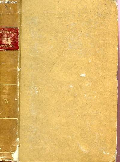 TOME TROISIEME / COLLECTION : JOURNAL DES VOYAGES, DECOUVERTES ET NAVIGATIONS MODERNES OU ARCHIVES GEOGRAPHIQUES ET STATISTIQUES DU XIXe SIECLE / DEUXIEME EDITION.