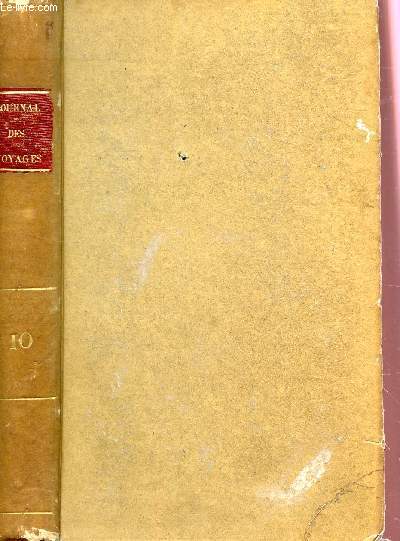 TOME DIXIEME / COLLECTION : JOURNAL DES VOYAGES, DECOUVERTES ET NAVIGATIONS MODERNES OU ARCHIVES GEOGRAPHIQUES ET STATISTIQUES DU XIXe SIECLE.