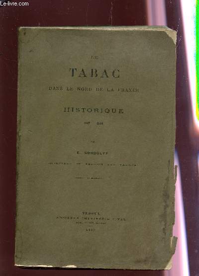 LE TABAC DANS LE NORD DE LA FRANCE - HISTORIQUE (1587-1814).