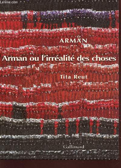 ARMAN OU L'IRRALIT DES CHOSES.