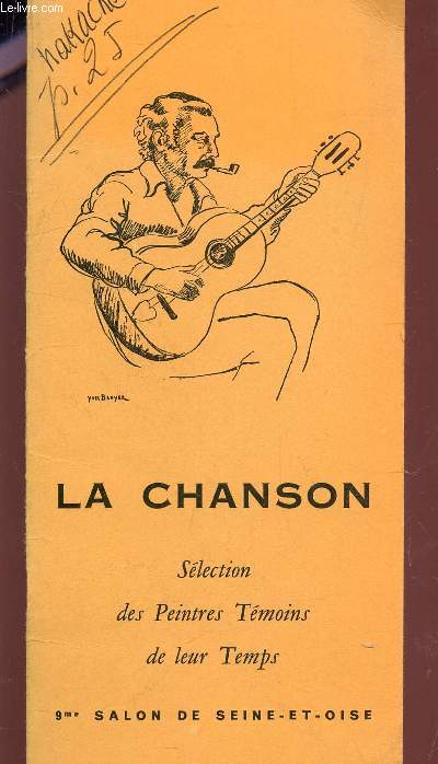 LA CHANSON - SELECTION DES PEINTRES TEMOINS DE LEUR TEMPS / 9e SALON DE SEINE ET OISE, SOUS LES AUSPICES DU CONSEIL GENERAL / SALLE DU JEU DE PAUME DU 9 AU 25 1967.