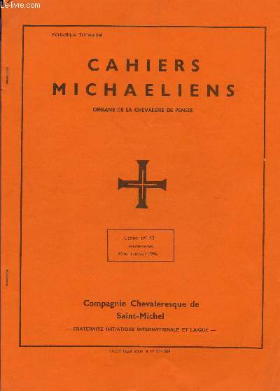 CAHIERS MICHAELIENS, ORGANE DE LA CHEVALERIE DE PENSEE - CAHIER N53 - 14e ANNEE - 4e TRIMESTRE 1984.