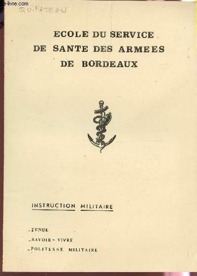 INSTRUCTION MILITAIRE : TENUE, SAVOIR VIVRE, POLITESSE MILITAIRE.