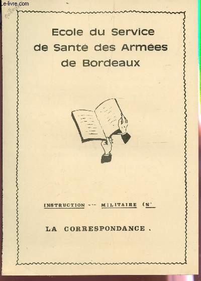 INSTRUCTION MILITAIRE / LA CORRESPONDANCE.