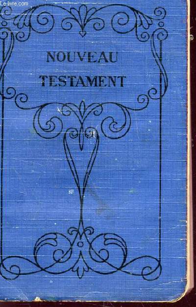 LE NOUVEAU TESTAMENT.