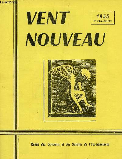 VENT NOUVEAU - REVUE DES ECRIVAINS ET DES ARTISTES DE L'ENSEIGNEMENT - N6 - NOV-DECEMBRE 1955.