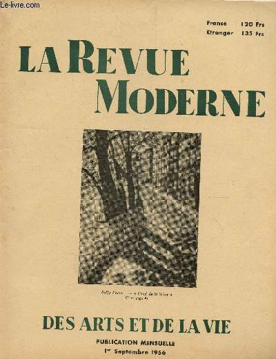 LA REVUE MODERNE DES ARTS ET DE LA VIE - 1er SEPTEMBRE 1956 / L'OEUVRE GRAVEE DE REMBRANDT A LA BIBLIOTHEQUE NATIONALE - LES VERRERIES D'ART DE MURANO AU PAVILLON DE MARSAN - A TRAVERS LES EXPOSITIONS - EN PROVINCE : SALON D'ANGOULEME ....