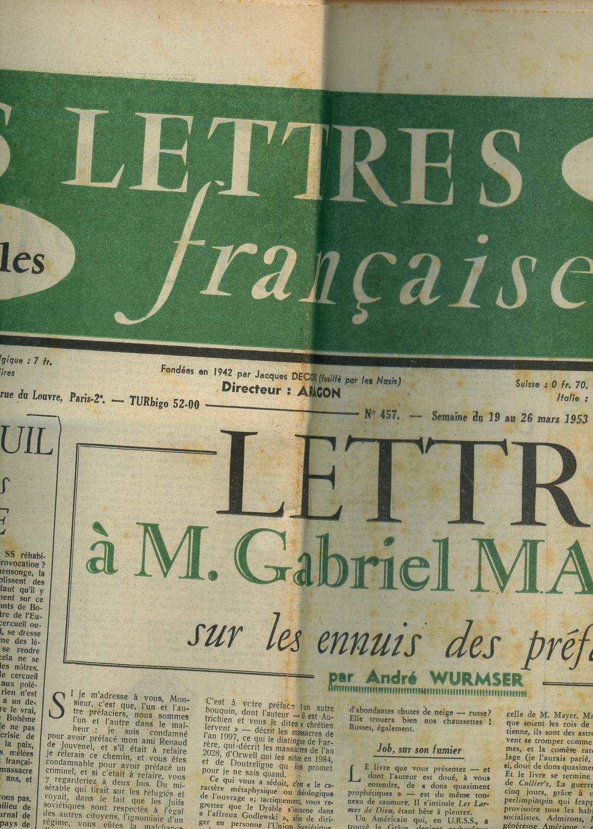 LES LETTRES FRANCAISES - DU 19 AU 26 MARS 1953 / LA PAIX EN DEUIL DANS LES MONTS DE BOHEME - LETTRE A M. GABRIEL MARCEL SUR LES ENNUIS DES PREFACIERS - LE DON N'EST PAS TOUJOURS PAISIBLE PAR M. CHOLOKHOV - NOUVELLE IEDITE DE CLAUDE ET RAYMOND LEVY....