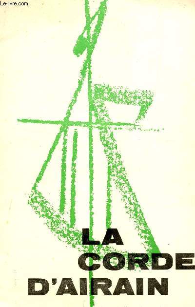 LA CORDE D'AIRAIN - REVUE TRIMESTRIELLE - JUIN 1963 / ALAIN BORNE - GIL JOUANARD - ANDRE HENRY - J.L. PASSEK MAX LHAU - ALBAREDE - R. FIERVET - ....