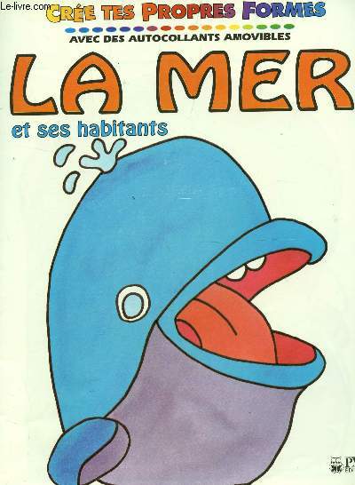 CREE TES PROPRES FORMES AVEC DES AUTOCOLLANTS AMOVIBLES : LA MER ET SES HABITANTS.