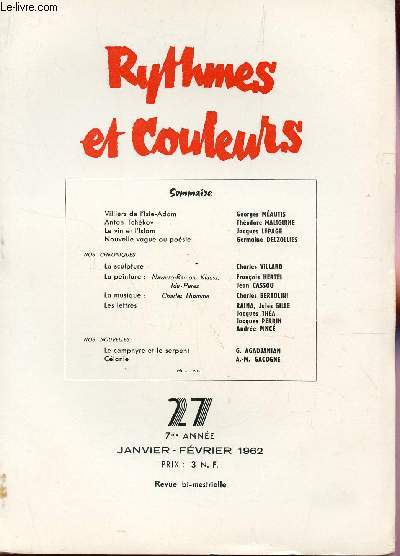 RYTHMES ET COULEURS - N27 - 7e ANNEE - JANV-FEV 1962 / VILLIERS DE L'ISLE ADAM (G MEAUTIS) - ANTON TCHEKOV (T MALIGUINE) - LE VIN ET L'ISLAM (J LEPAGE) - NOUVELLE VAGUE EN POESIE (G DELZOLLIES) - NOS CHRONIQUES - NOS NOUVELLES..