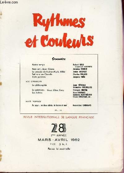 RYTHMES ET COULEURS - N28 - 7e ANNEE - MARS-AVRIL 1962 / NOTRE TEMPS (R SOLO) - MON AMI, JEAN GIONO (J PERRIN) - LA ENSEE DE RAINER-MARIA RILKE (J DESPERT) - TEILHARD DE CHARDIN (C VILLARD) - TROIS POEMES (J THEA) - - NOS CHRONIQUES - NOS NOUVELLES..