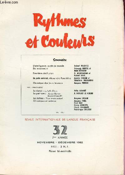 RYTHMES ET COULEURS - N32 - 7aNNEE - NOV-DEC 1962 / L4INTELLIGENCE, SANTE DU MONDE - DU MOUVEMENT - PREMIERE DESILLUSION - UN POETE UNIVERSEL, ALEXANDRE POUCHKINE / CHRONIQUE DES JOURS HEUREUX / - NOS CHRONIQUES...