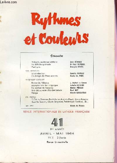 RYTHMES ET COULEURS - N41 - 9e ANNEE -AVRIL-MAI 1964 / COLUPTE MAITRESSE DIFFICLE - LA DIFFICLE QUIETUDE - PARTI-PRIS / NOS NOUVELLES - LA CRITIQUE LITTERAIRE - LES POEMES - LES ARTS.