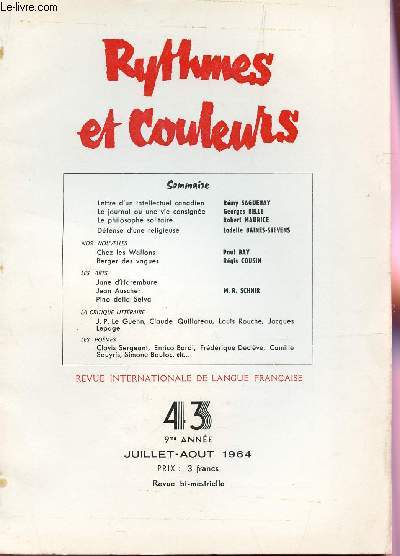 RYTHMES ET COULEURS - N43 - 9e ANNEE - JUIL-AOUT 1964 / LETTRE D'UN INTELLECTUEL CANADIEN - LE JOURNAL OU UNE VIE CONSIGNEE - LE PHILOSOPHE SOLITAIRE -DEFENSE D'UNE RELIGIEUSE / NOS NOUVELLES - LES ARTS - LA CRITIQUE LITTERAIRE - LES POEMES.