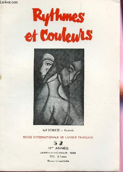 RYTHMES ET COULEURS - N52 - 10e ANNEE - DE LA POESIE - INCANTATION ET HISTOIRE / PLUME DE LUNE - L4INDESIRABLE - LE PLATRAGE DU GARDE / LESLETTRES - LES ARTS - LE THEATRE (AU CACHOT) - LA POESIE.