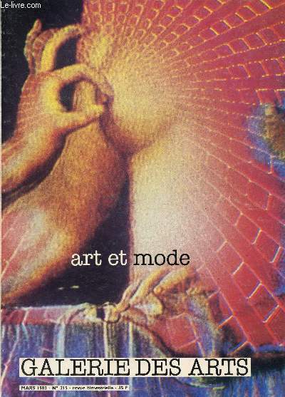 GAELEIR DES ARTS - MARS 1983 - N215 / CAHIER SPECIAL : ART ET MODE - MONTMARTRE, LES ATELIERS DU GENIE AU 94e SALON DES INDEPENDANTS - ENQUETE : LA CONDITIO NDES ARTISTES - JOURNAL DE L'ACTUALITE.