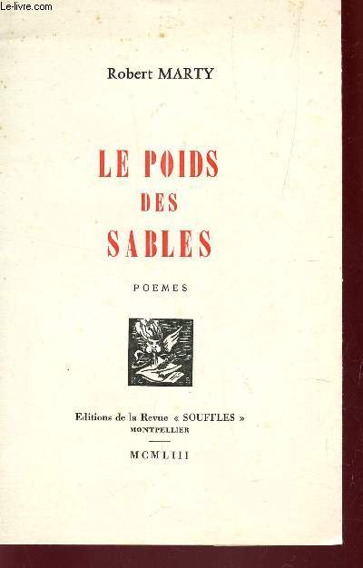 LE POIDS DES SABLES - POEMES / EDITION ORIGINALE.