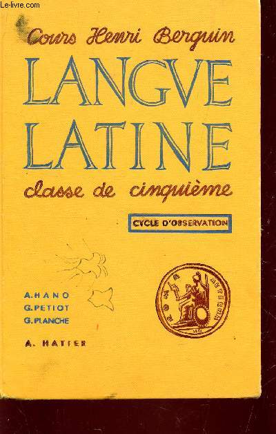 LANGUE LATINE : GRAMMAIRE - VOCABULAIRE - EXERCICES - PHEDRE - DE VIRIS / CLASSE DE CINQUIEME - COURS HENRI BERGUIN / 3e EDITION .