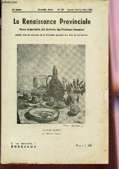 LA RENAISSANCE PROVINCIALE - REVUE TRIMESTRIELLE DES ECRIVAINS DES PROVINCES FRANCAISES / 44e ANNEE - N129 - JANV-FEV-MARS 1960.