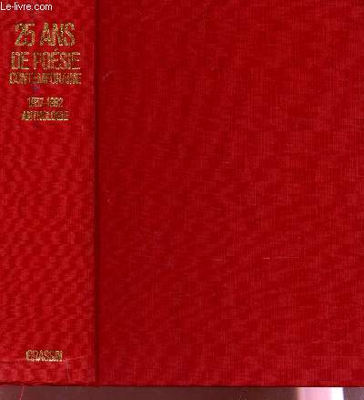 25 ANS DE POESIE CONTEMPORAINE / 1957-1982 - ANTHOLOGIE.