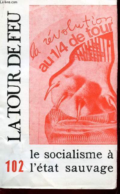 LA TOUR DE FEU - NUMERO 102 - JUIN 1969 / LE SOCIALSIME A L'ETAT SAUVAGE.