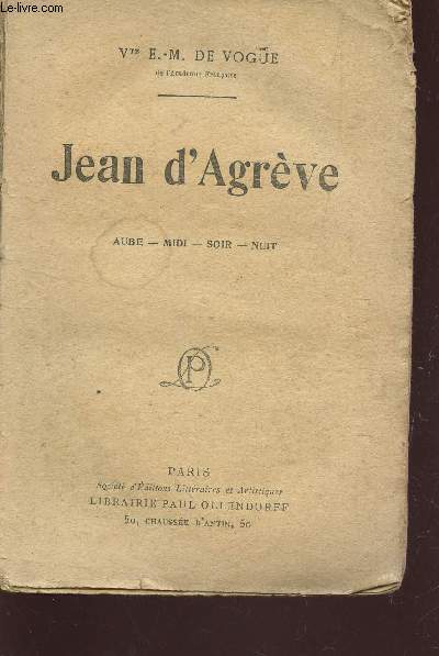 JEAN D'AGREVE / AUBE - MIDI - SOIR - NUIT.