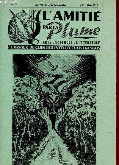 L'AMITIE PAR LA PLUME - N45 - JANVIER 1962 / LEPELLETIER ANDRE - DE LIONCOURT G. - AUVRAY J. - CACHERA A - ROC GIL ....