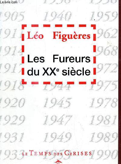 LES FUREURS DU XXe SIECLE.