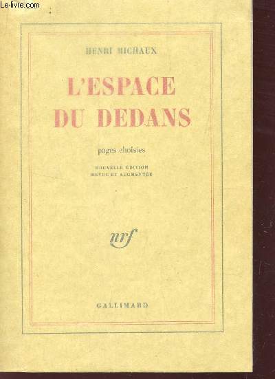 L'ESPACE DU DEDANS - PAGES CHOISIES (1927-1959).