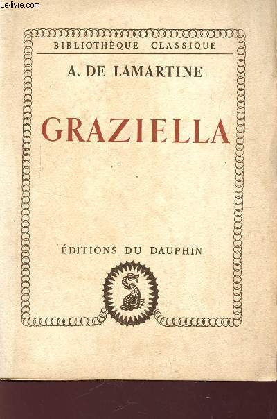 GRAZIELLA / BIBLIOTHEQUE CLASSIQUE.