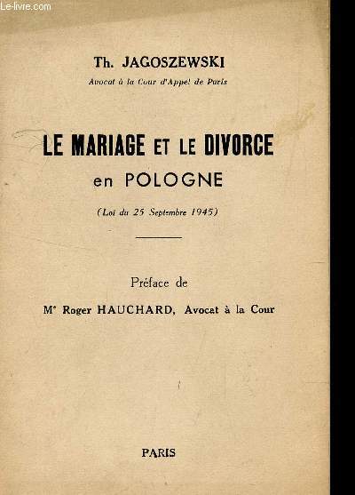 LE MARIAGE ET LE DIVORCE EN POLOGNE (LOI DU 25 SEPTEMBRE 1945).