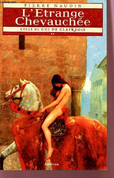 L'ETRANGE CHEVAUCHEE - VOLUME 2 (CYCLE DU GUI DE CLAIBOIS).