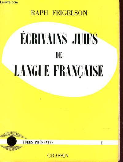 ECRIVAINS JUIFS DE LANGUE FRANCAISE / COLLECTION IDEES PRESENTES.
