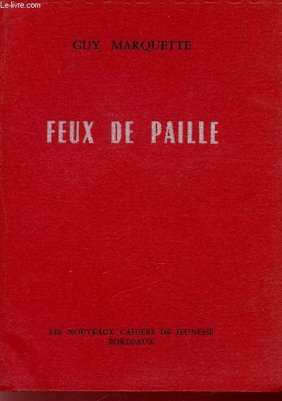 FEUX DE PAILLE / EDITION ORIGINALE.