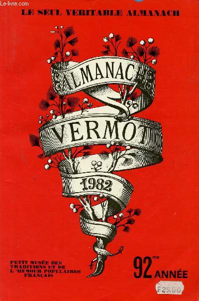 ALMANACH VERMOT - 92e ANNEE- ANNEE 1982 / PETIT MUSEE DES TRADITIONS ET DEL 'HUMOUR POPULAIRES FRANCAIS.