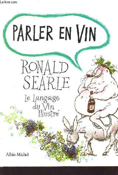 PARLER EN VIN - LE LANGAGE DU VIN ILLUSTRE.