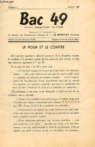 BAC 49 - NUMERO 2 - JANVIER 1949 / LE POUR ET LE CONTRE - COMPOSITION FRANCAISE - SUJETS PROPOSES - COMPOSITION DE MATHEMATIQUES ET DE SCIENCES PHYSIQUES VERSIONS ALLEMANDE - ANGLAISE - ESPAGNOLE .