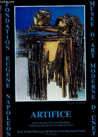 EXPOSITION ARTIFICE - AU MUSEE D'ART MODERNE D'UNET