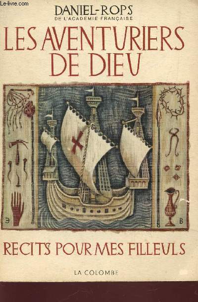 LES AVENTURIERS DE DIEU - RECITS POUR MES FILLEULS.