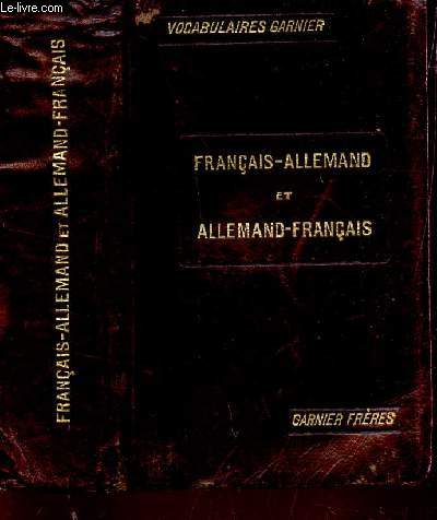NOUVEAU VOCABULAIRE - FRANCAIS-ALLEMAND ET ALLEMAND-FRANCAIS / CONTENANT TOUS LES MOTS USUELS AVEC LEUR PRONONCIATION FIGUREE ET SUIVI D'UNE LISTE DES VERBES FORTS ET IRREGULIERS.