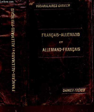 NOUVEAU VOCABULAIRE - FRANCAIS-ALLEMAND ET ALLEMAND-FRANCAIS / CONTENANT TOUS LES MOTS USUELS AVEC LEUR PRONONCIATION FIGUREE ET SUIVI D'UNE LISTE DES VERBES FORTS ET IRREGULIERS.