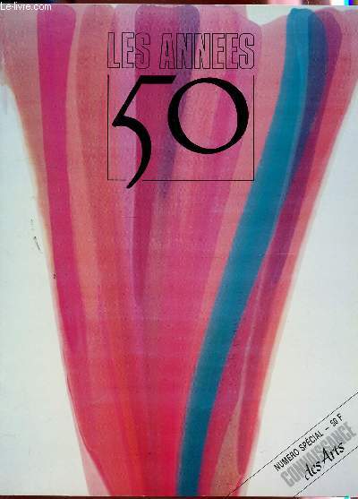 LES ANNEES 50 - NUMERO SPECIAL - CONNAISSANCE DES ARTS / PEINTUREE - SCULPTURE - L'EXPOSITION - LES ABSENCES - LES REHABILITATIONS - ARCHITE4CTURE - URBANISME - DESIGN - ....