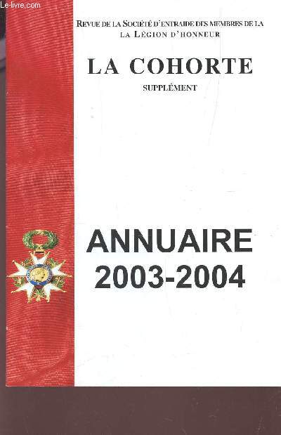 LA COHORTE - SUPPLEMENT - ANNUAIRE 2003-2004.