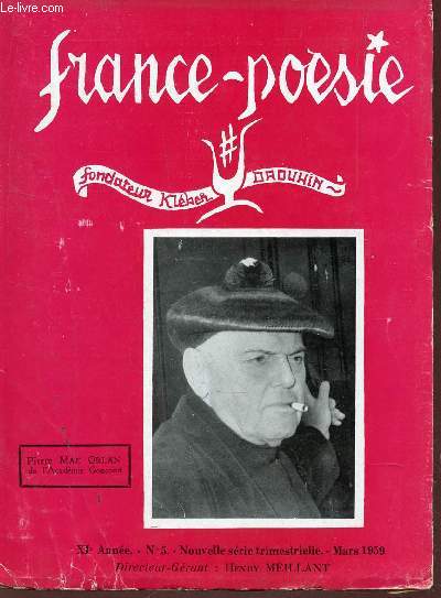 FRANCE POESIE - XIe ANNEE - N5 - MARS 1959 / NOMBREUX POEMES - P. MAC ORLAN - Y. DELETANG-TARDIF - A. RODENBACH - M. D'HARTOY - P. MENCEAU - MARJAN - ... / PAGES FRANCE LETTRES - NOS CHRONIQUES ...